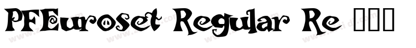 PFEuroset Regular Re字体转换